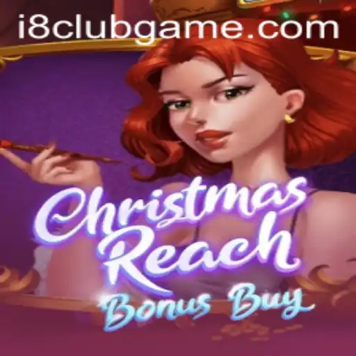 Exploring ChristmasReachBonusBuy: A Festive Gaming Experience with i8club