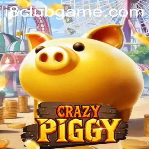 Exploring the World of CrazyPiggy: A Unique Gaming Experience with i8Club