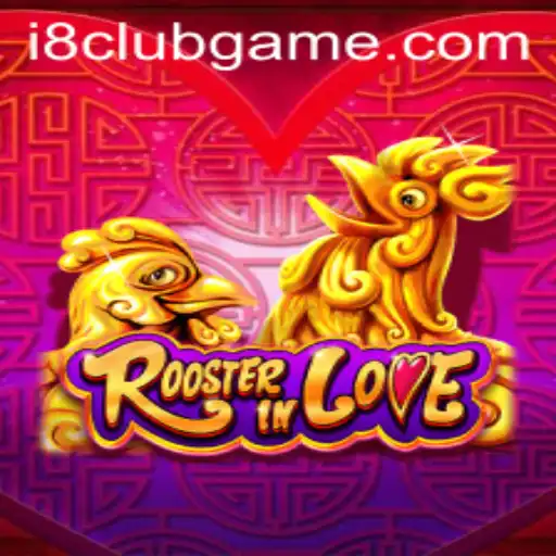 Exploring the Enchanting World of RoosterInLove and its Rising Popularity in i8club